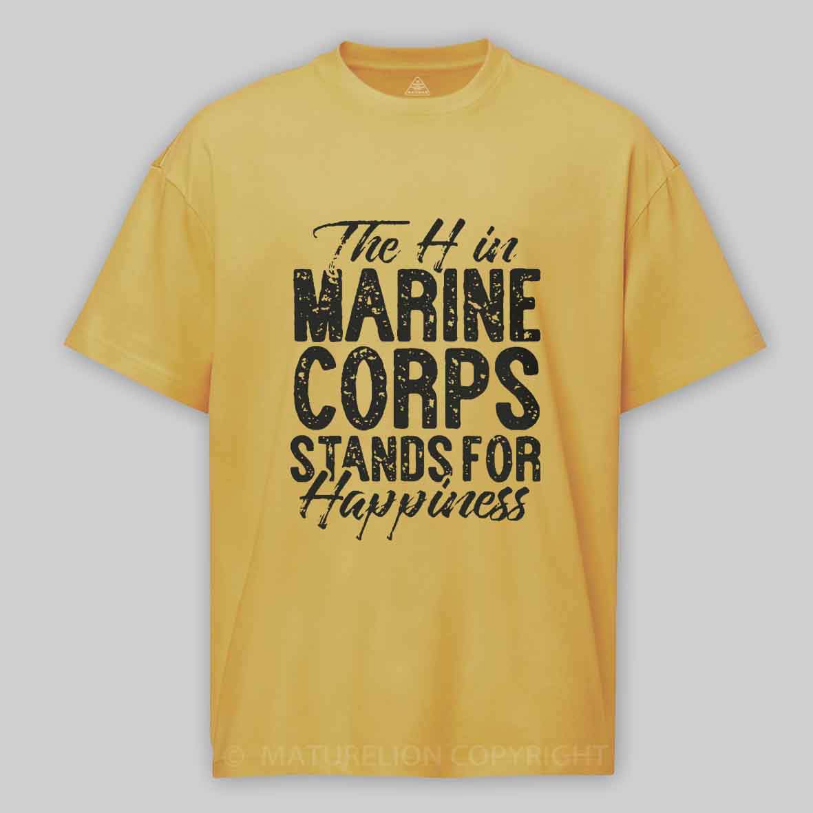 Maturelion Men's T-shirt The H in Marine Stands for Happiness Cotton T-shirt
