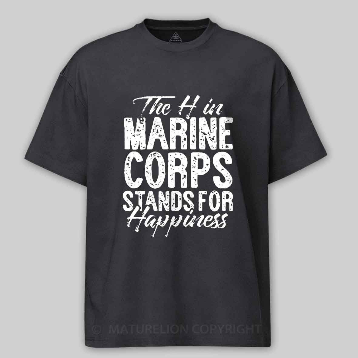 Maturelion Men's T-shirt The H in Marine Stands for Happiness Cotton T-shirt