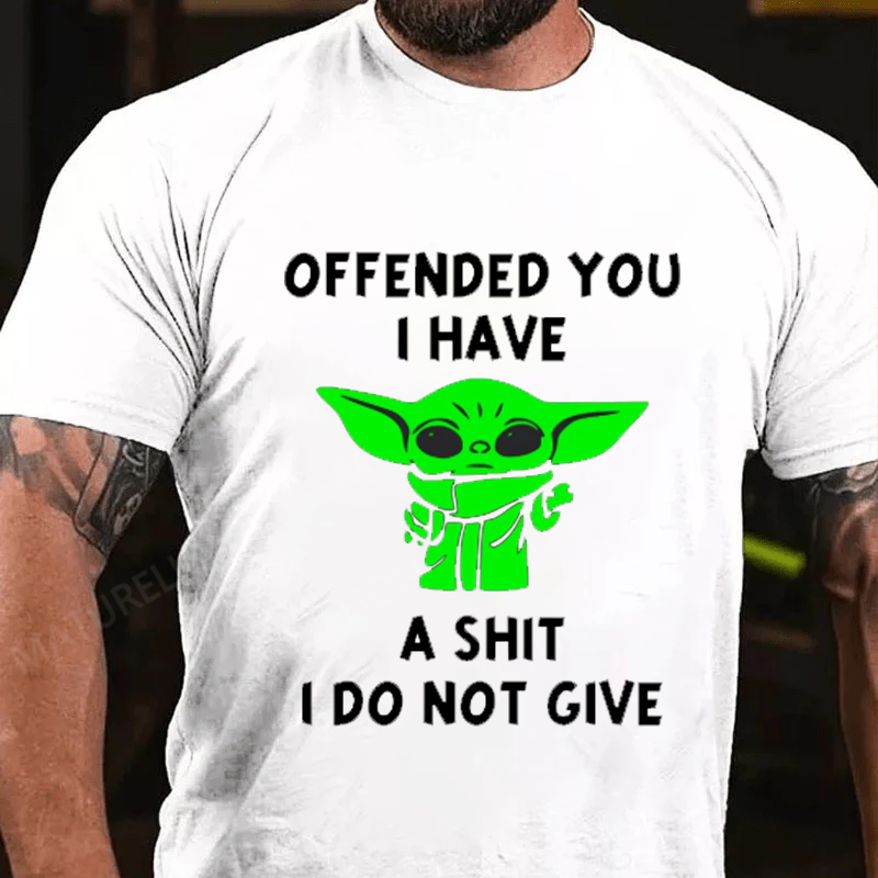 Maturelion Men's T-shirt Offended You I Have Yoda Funny Rude Sarcastic Joke Cotton T-Shirt