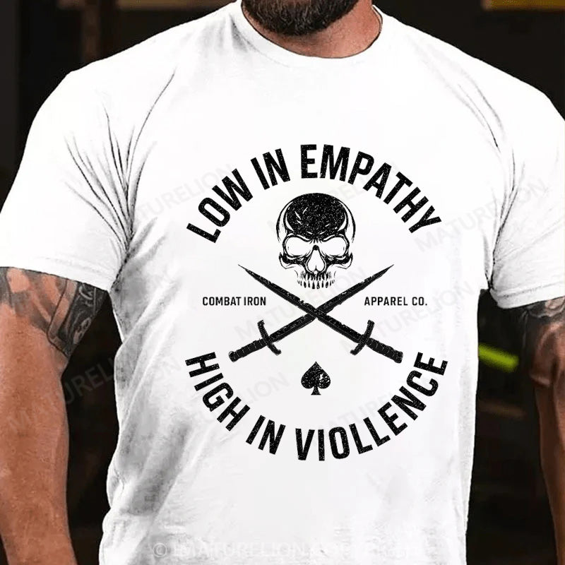 Maturelion Men's T-shirt Low In Empathy High In Violence Cotton T-shirt