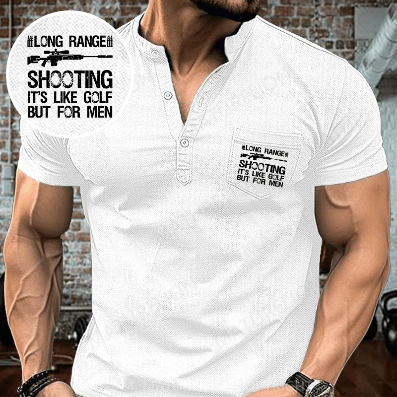 Maturelion Men's Henley Shirt Long Range Shooting It's Like Golf But For Men Henley Shirt