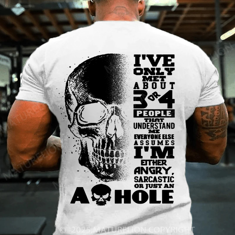 Maturelion Men's T-shirt I've Only Met About 3 Or 4 Cotton T-shirt
