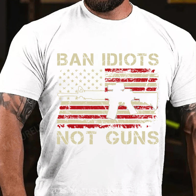 Maturelion Men's T-shirt Ban Idiots Not Guns Cotton T-shirt