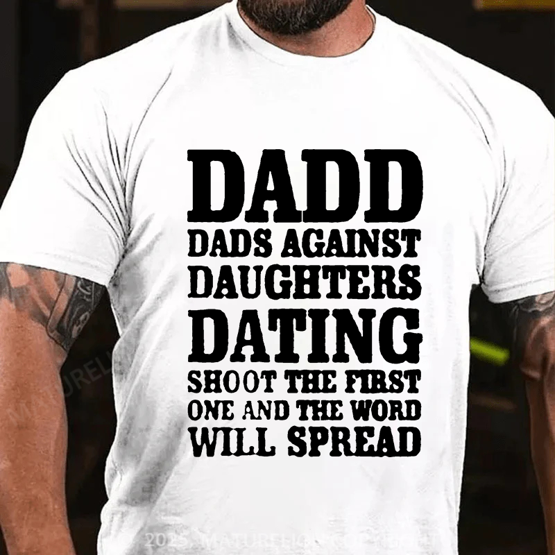 Maturelion Men's T-shirt D.A.D.D. Dads Against Daughters Dating Father's Day T-shirt