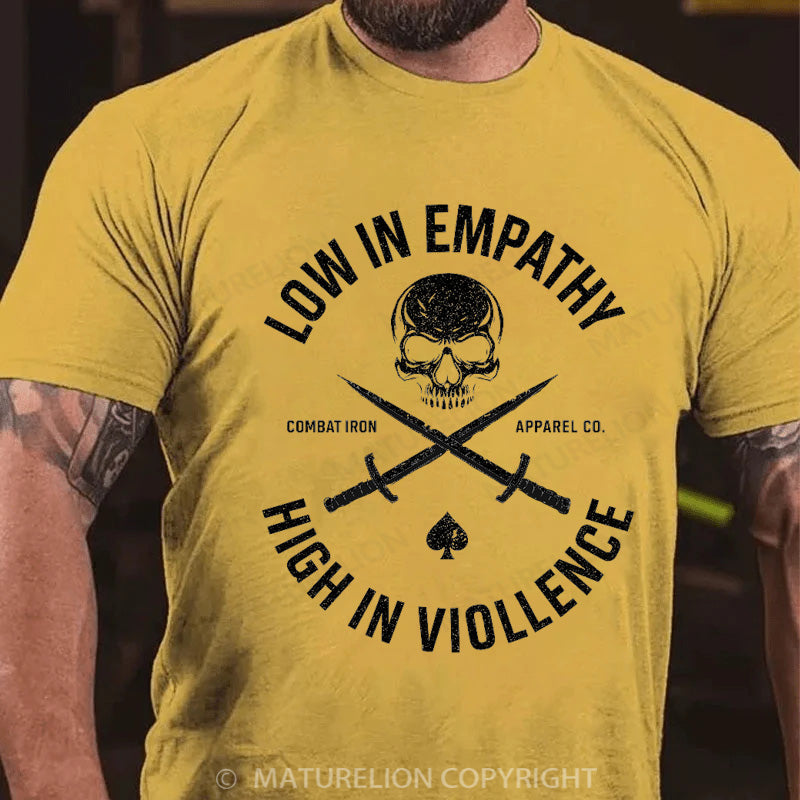Maturelion Men's T-shirt Low In Empathy High In Violence Cotton T-shirt