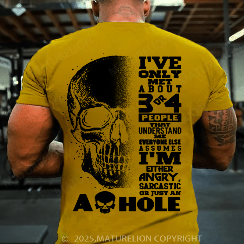 Maturelion Men's T-shirt I've Only Met About 3 Or 4 Cotton T-shirt