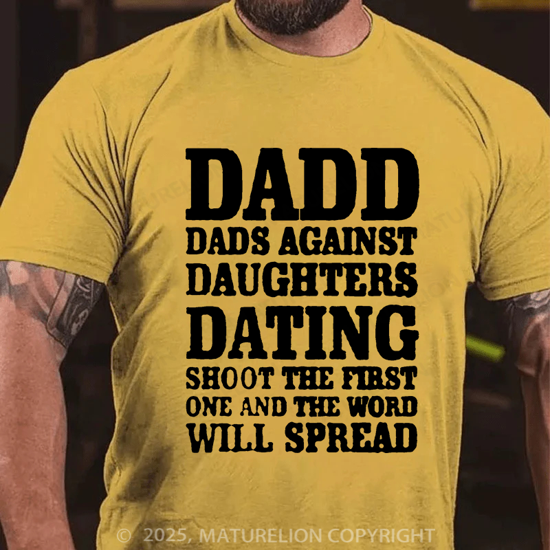 Maturelion Men's T-shirt D.A.D.D. Dads Against Daughters Dating Father's Day T-shirt