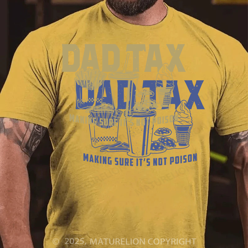 Maturelion Men's T-shirt Dad Tax Father's Day T-shirt