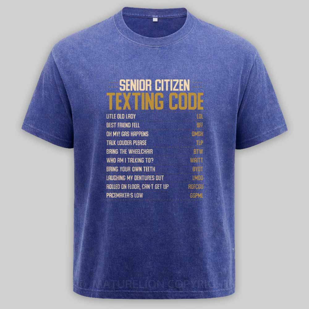 Maturelion Funny Senior Citizen Texting code Fun Old People Gag Gift Washed T-shirt