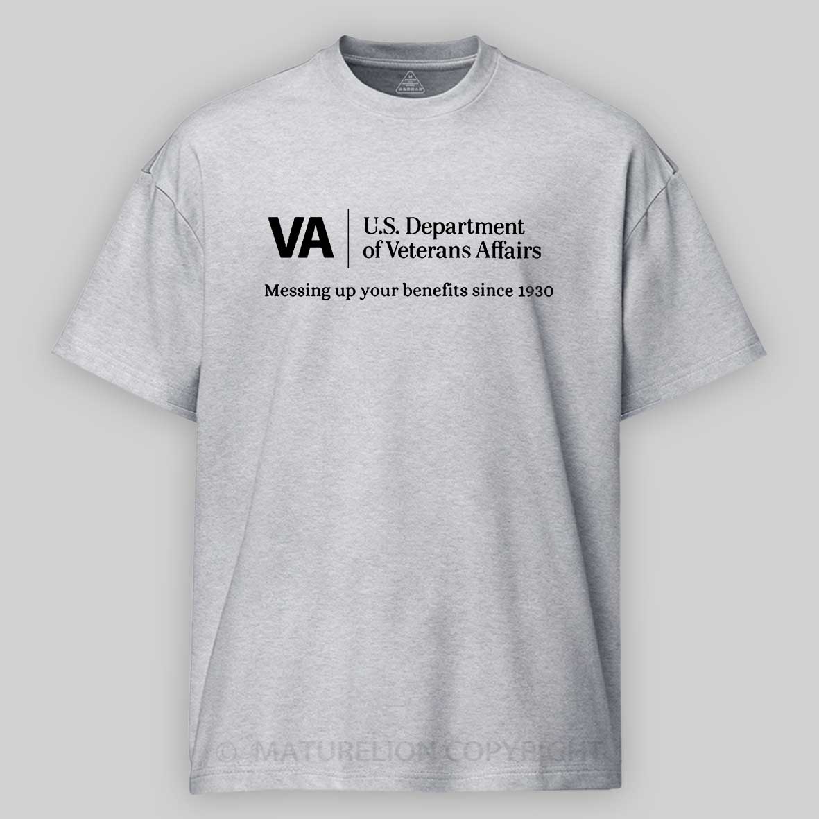 Maturelion Men's T-shirt VA Veterans Affairs Messing Up Your Benefits Cotton T-shirt