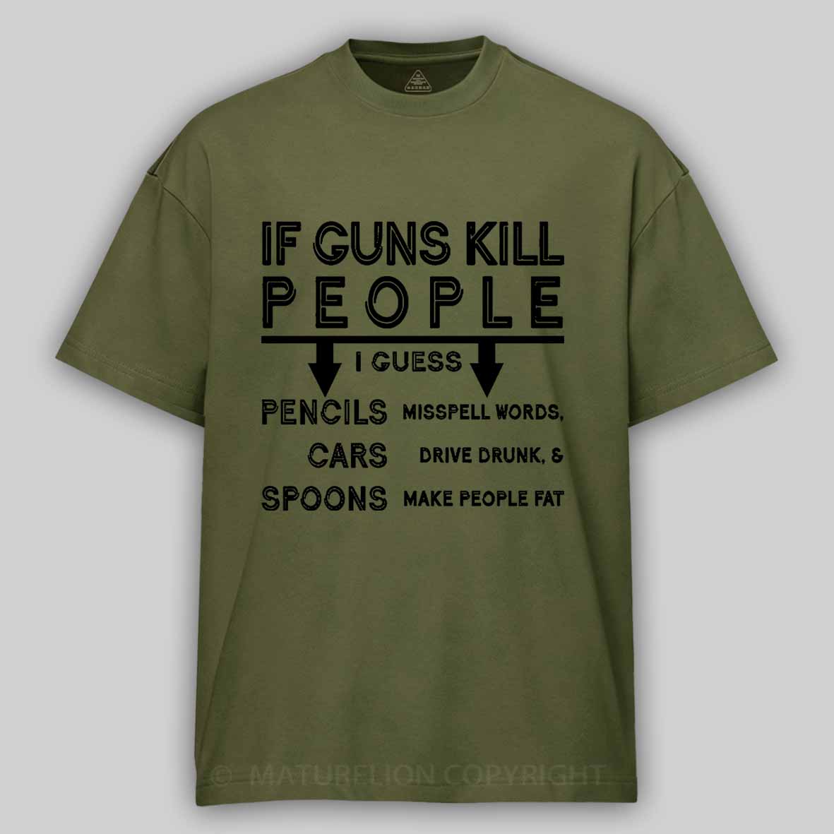 If guns kill people, I guess pencils misspell words, cars drive drunk & spoons make people fat Cotton T-shirt