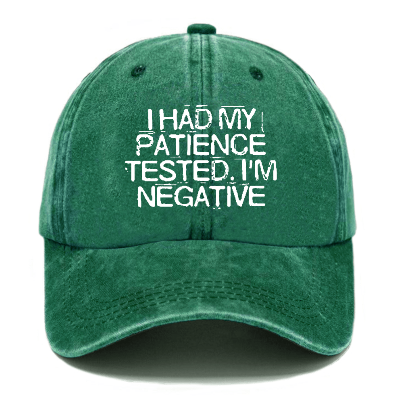 I Had My Patience Tested I'm Negative Sarcastic Cap -Maturelion