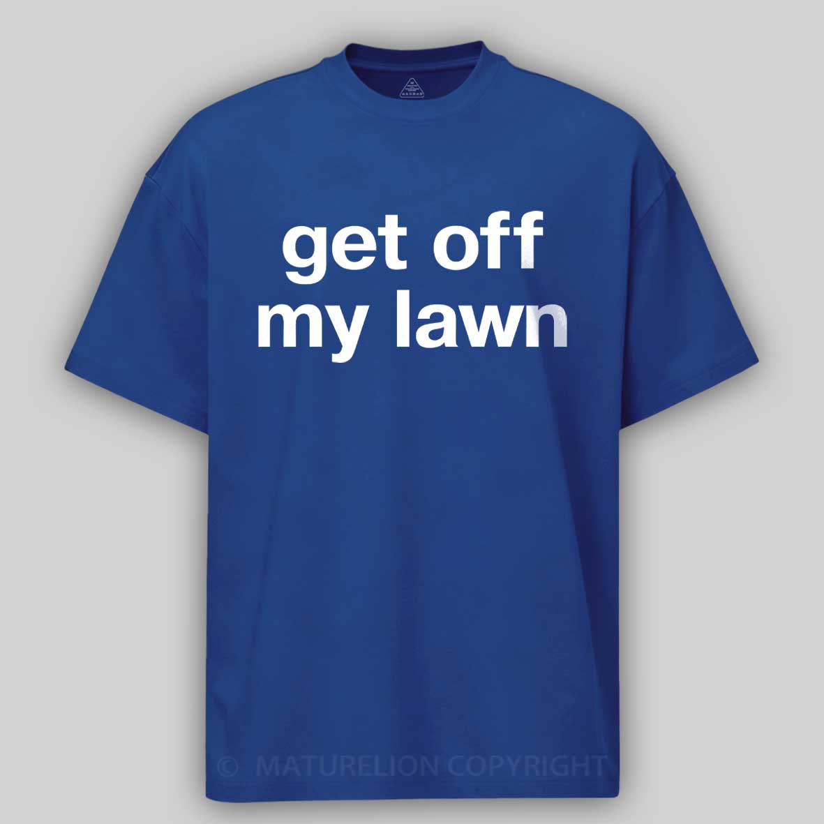 Maturelion Get Off My Lawn Cotton T-shirt