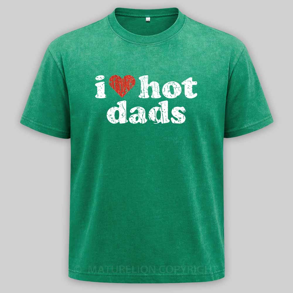 Maturelion I Love Hot Dads 1998 Washed T-shirt