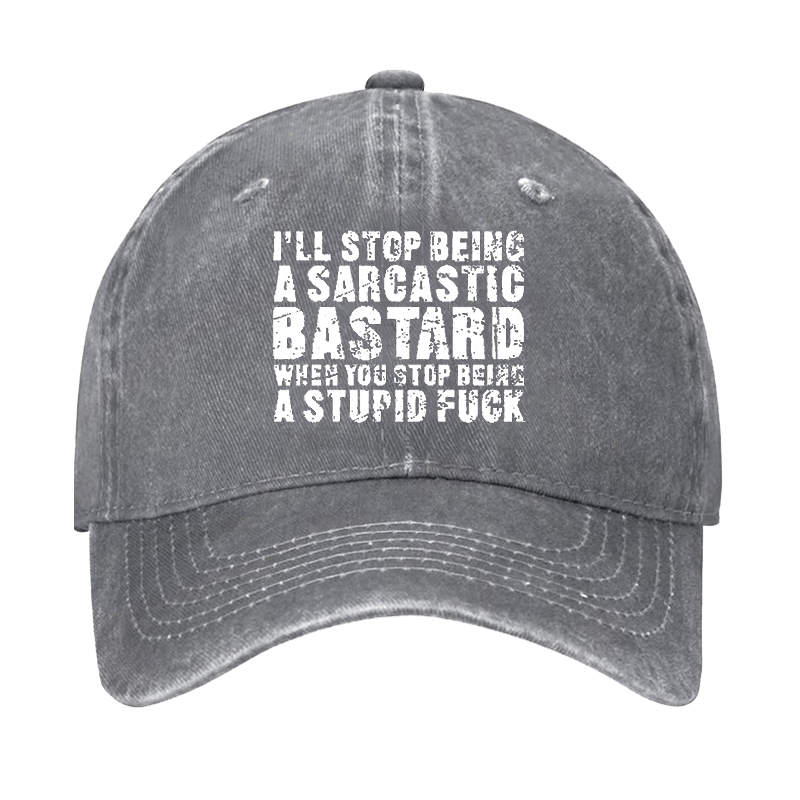 I'll Stop Being a Sarcastic Bastard When You Stop Being a Stupid Fu*k Cap-Maturelion