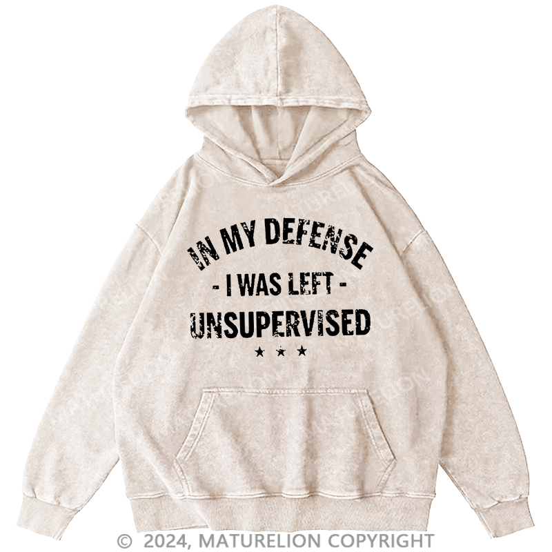 Maturelion Men's Hoodie In My Defense I Was Left Unsupervised Hoodie