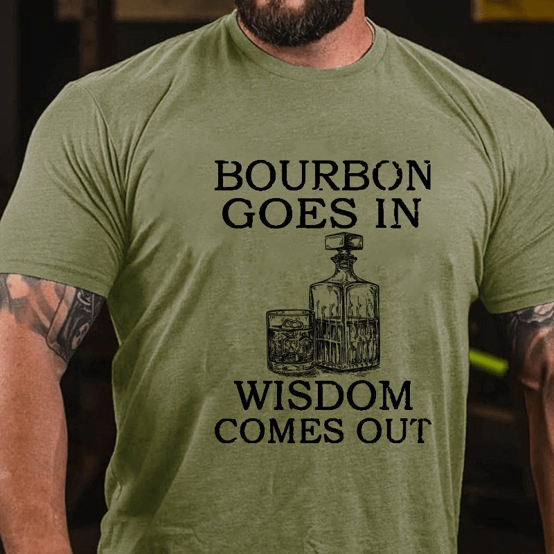 Maturelion Bourbon Goes In Wisdom Comes Out Unisex Cotton T-shirt 