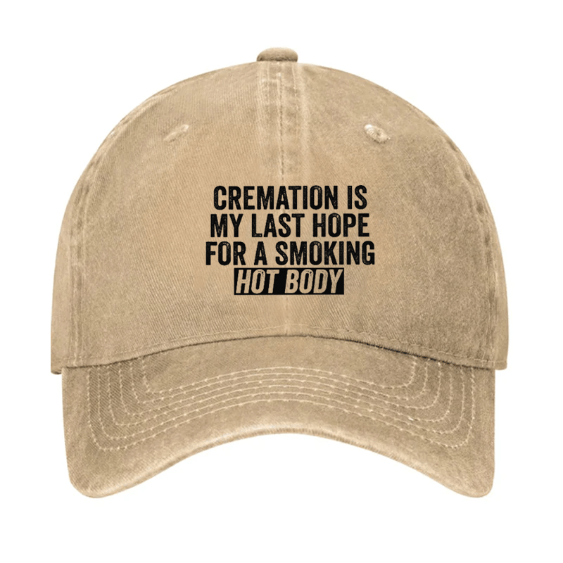 Cremation Is My Last Hope For A Smoking Hot Body Cap-Maturelion