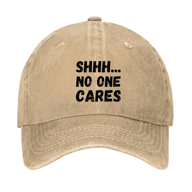Shhh...No One Cares Cap (Free Customization)-Maturelion