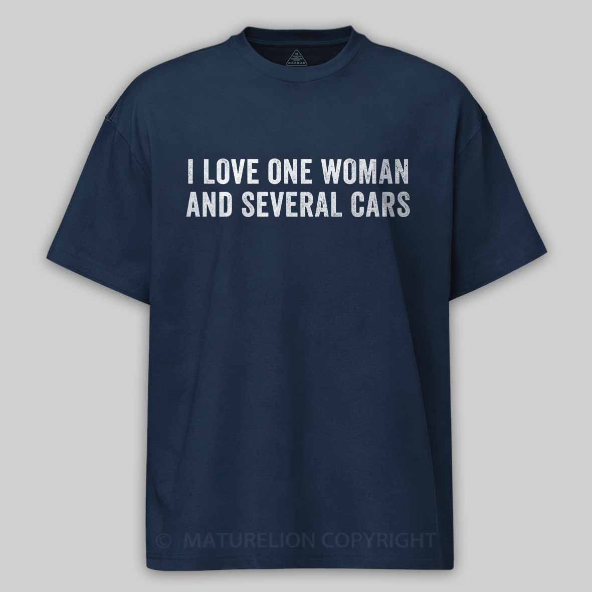 Maturelion I love one woman and several cars Cotton T-shirt