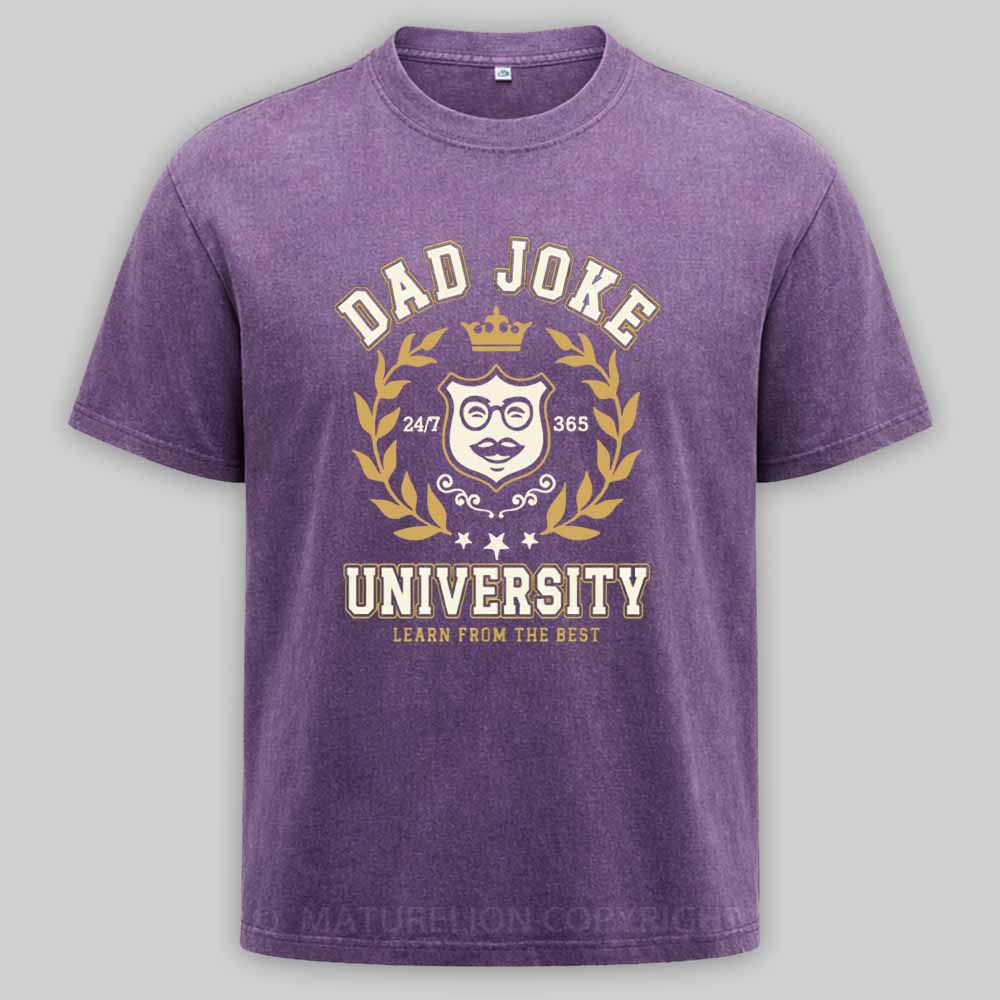 Maturelion Dad Joke University Funny Dad Humor Father´s day Birthday Gift Washed T-shirt
