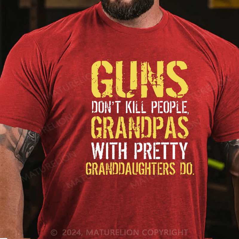 Maturelion Guns Don't Kill People Grandpas Do Cotton T-shirt (Free Customization)