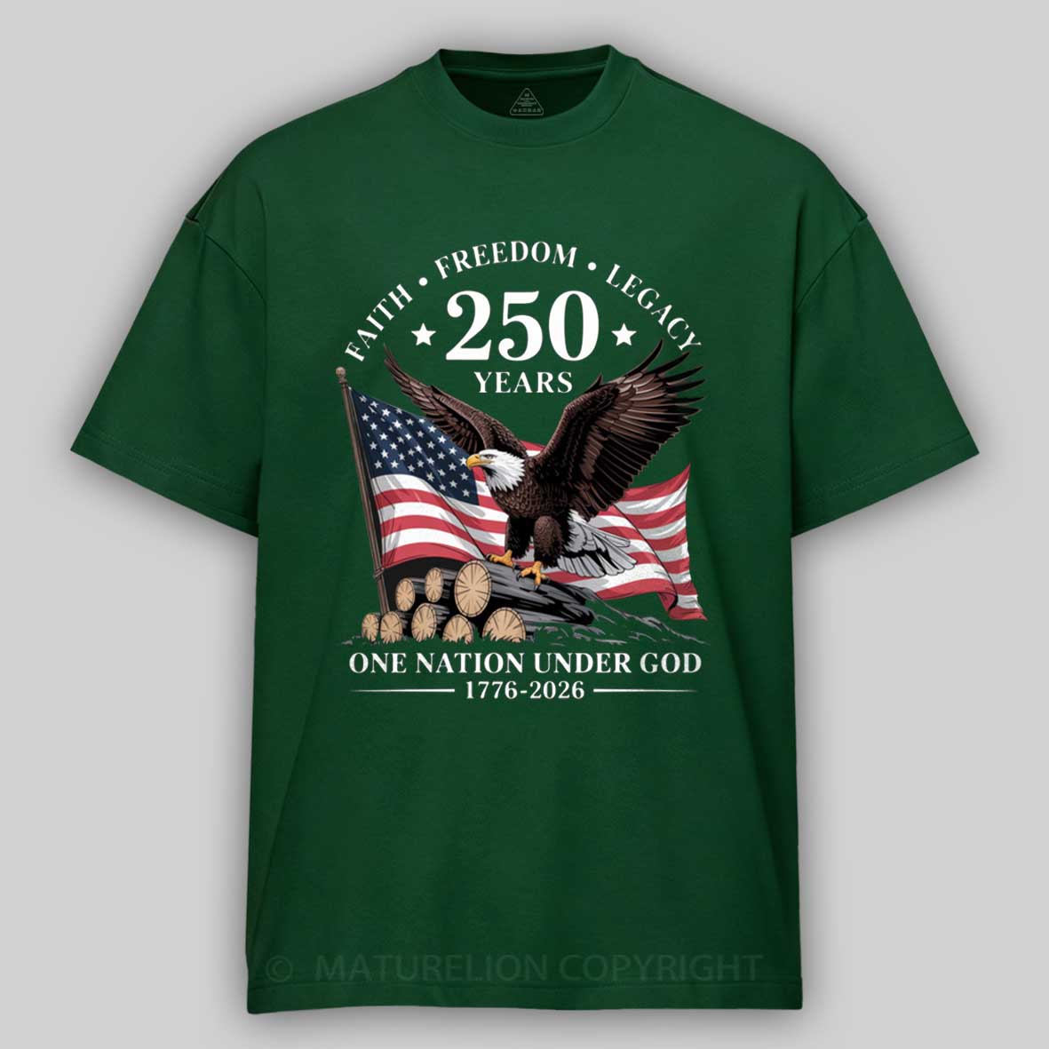 Maturelion 250 Years Faith Freedom Legacy Eagle 250th Anniversary USA T-Shirt
