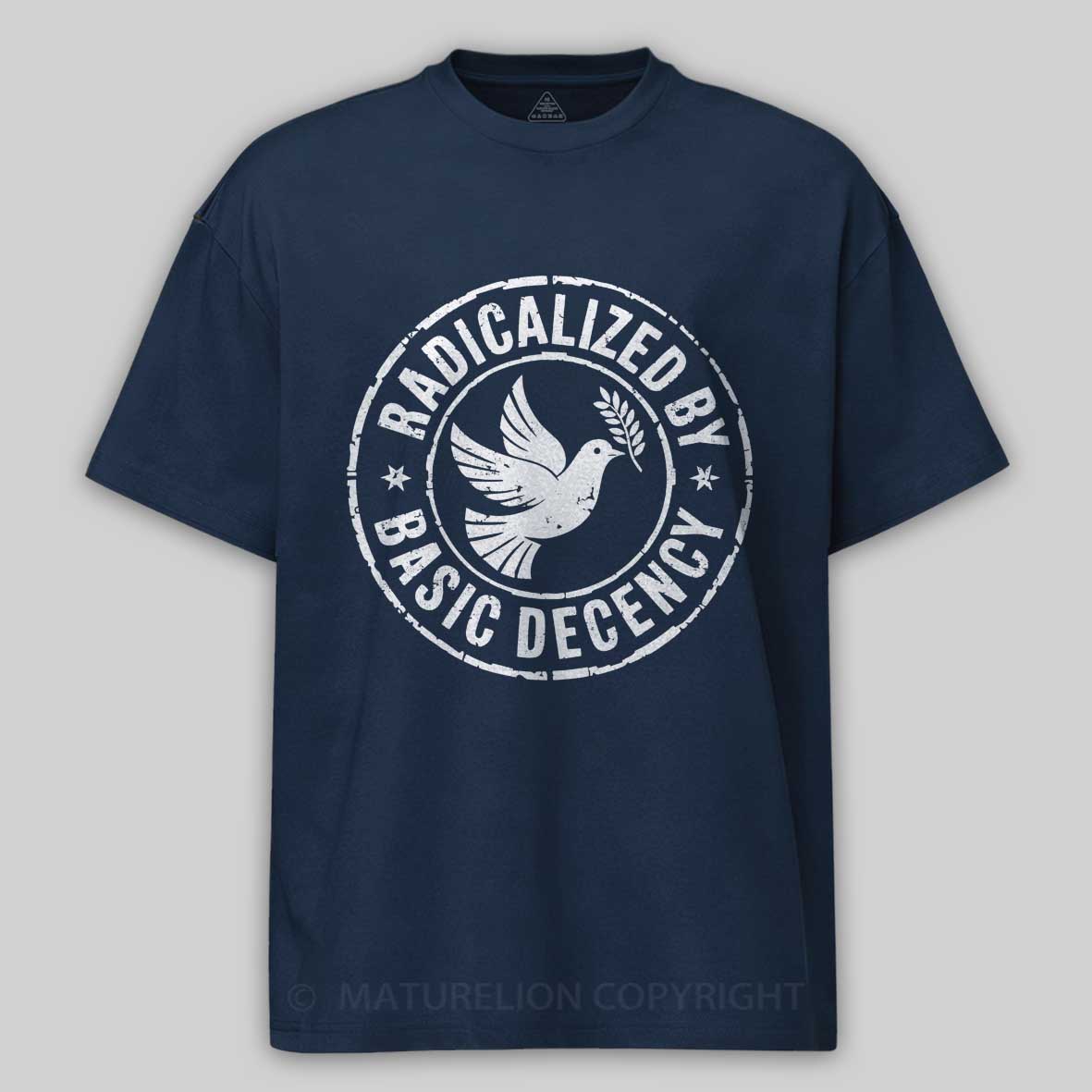 Maturelion Radicalized By Basic Decency-1 Cotton T-shirt