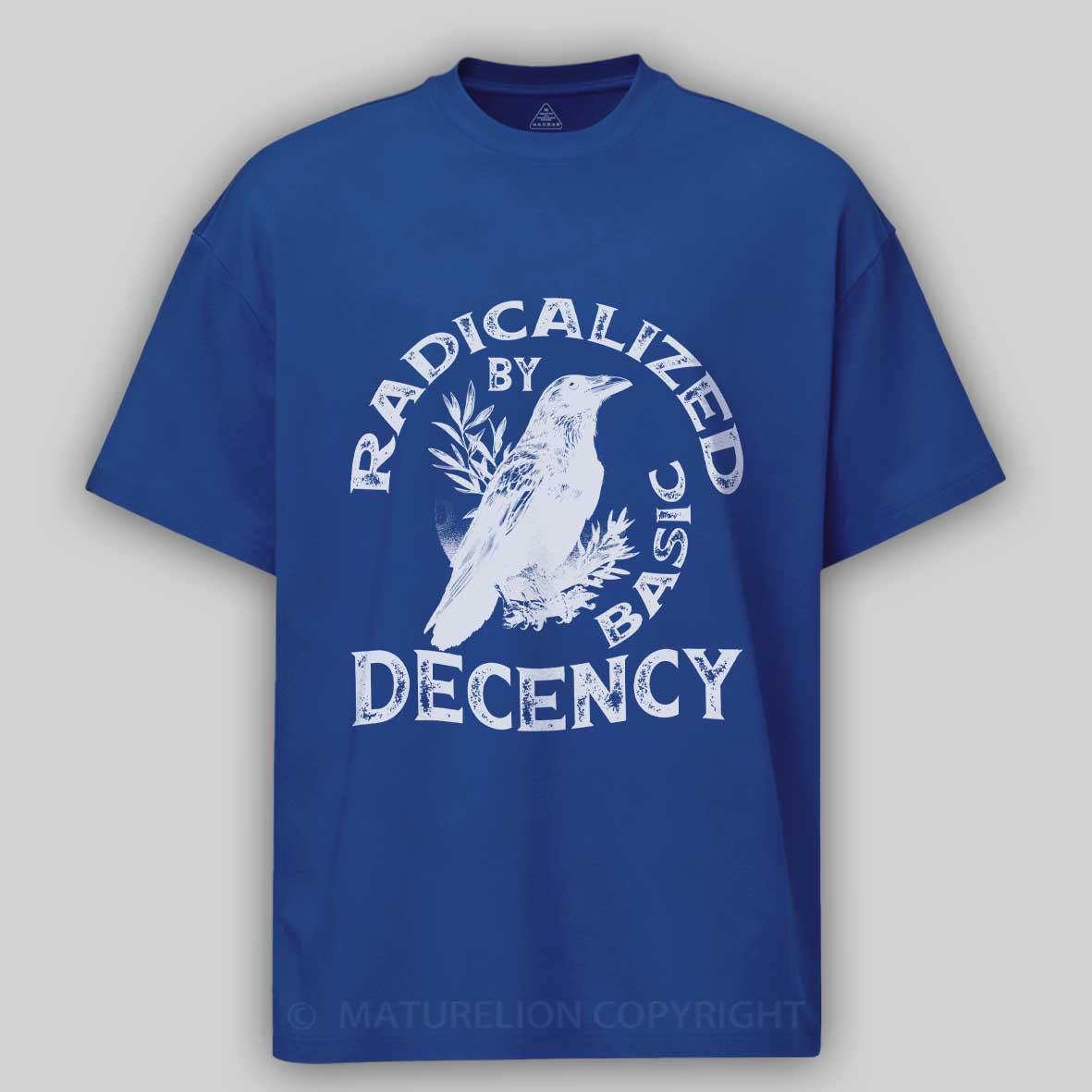 Maturelion Radicalized By Basic Decency Cotton T-shirt