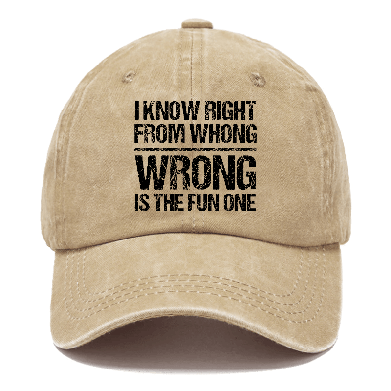 I Know Right From Whong Wrong Is The Fun One Funny Cap-Maturelion