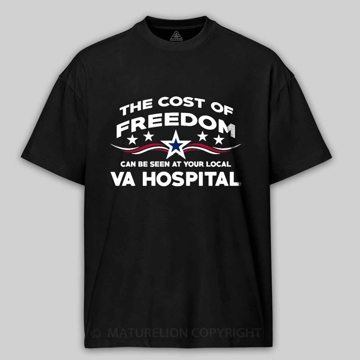 Maturelion Men's T-shirt The Cost Of Freedom Can Be Seen At Your Local VA Hospital Cotton T-shirt