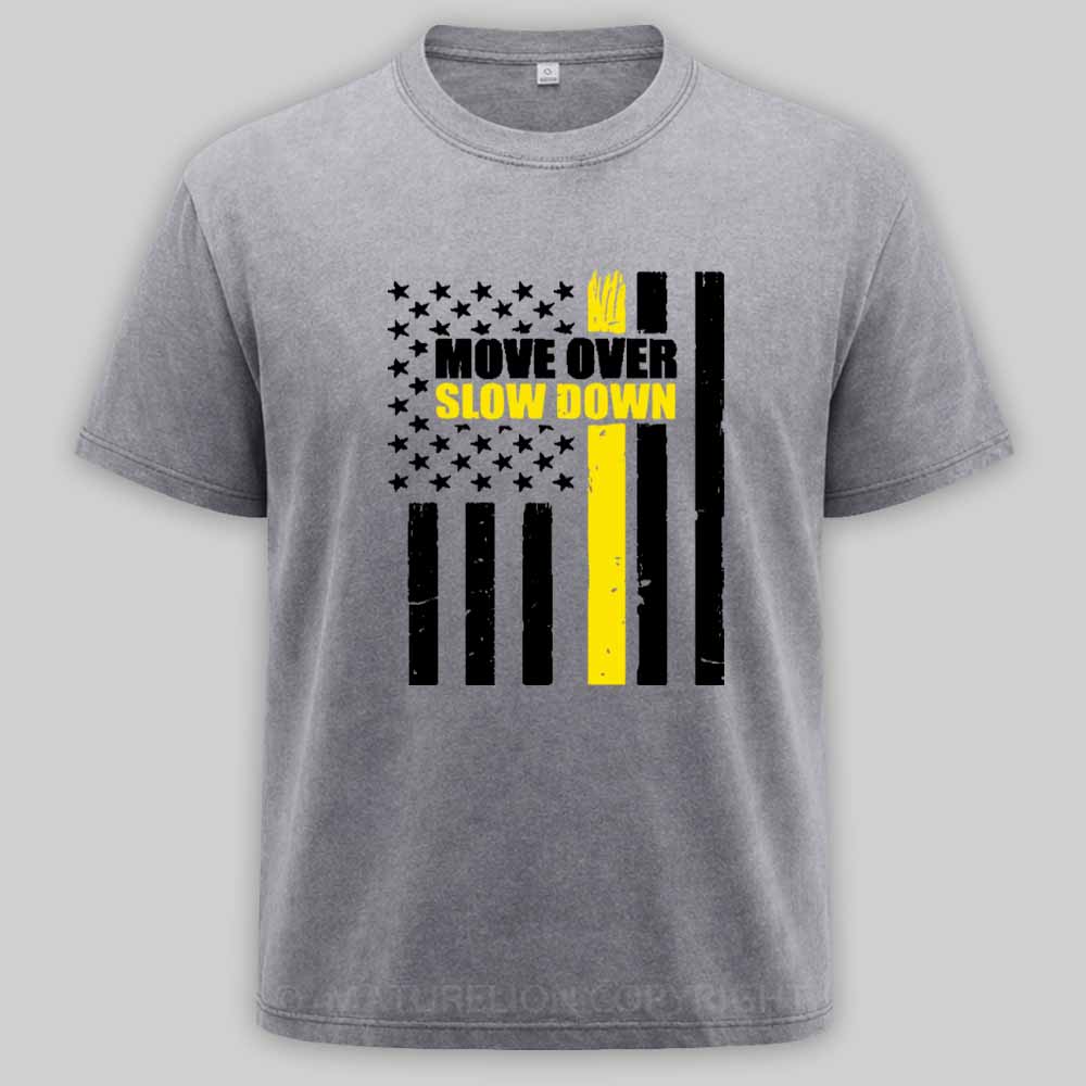 Maturelion Tow Truck Driver Move Over Slow Down Washed T-shirt