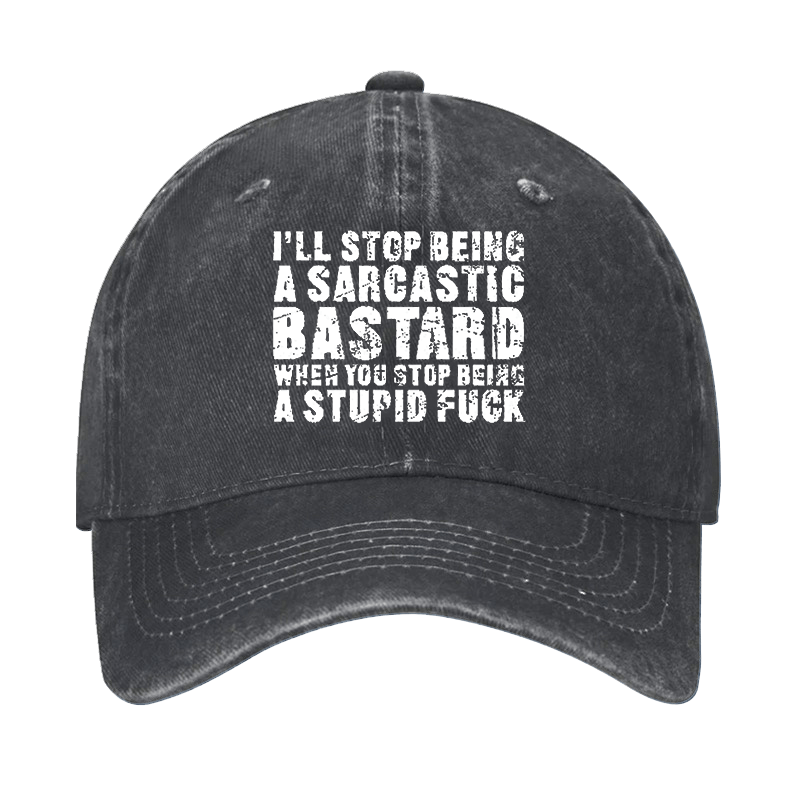 I'll Stop Being a Sarcastic Bastard When You Stop Being a Stupid Fu*k Cap-Maturelion
