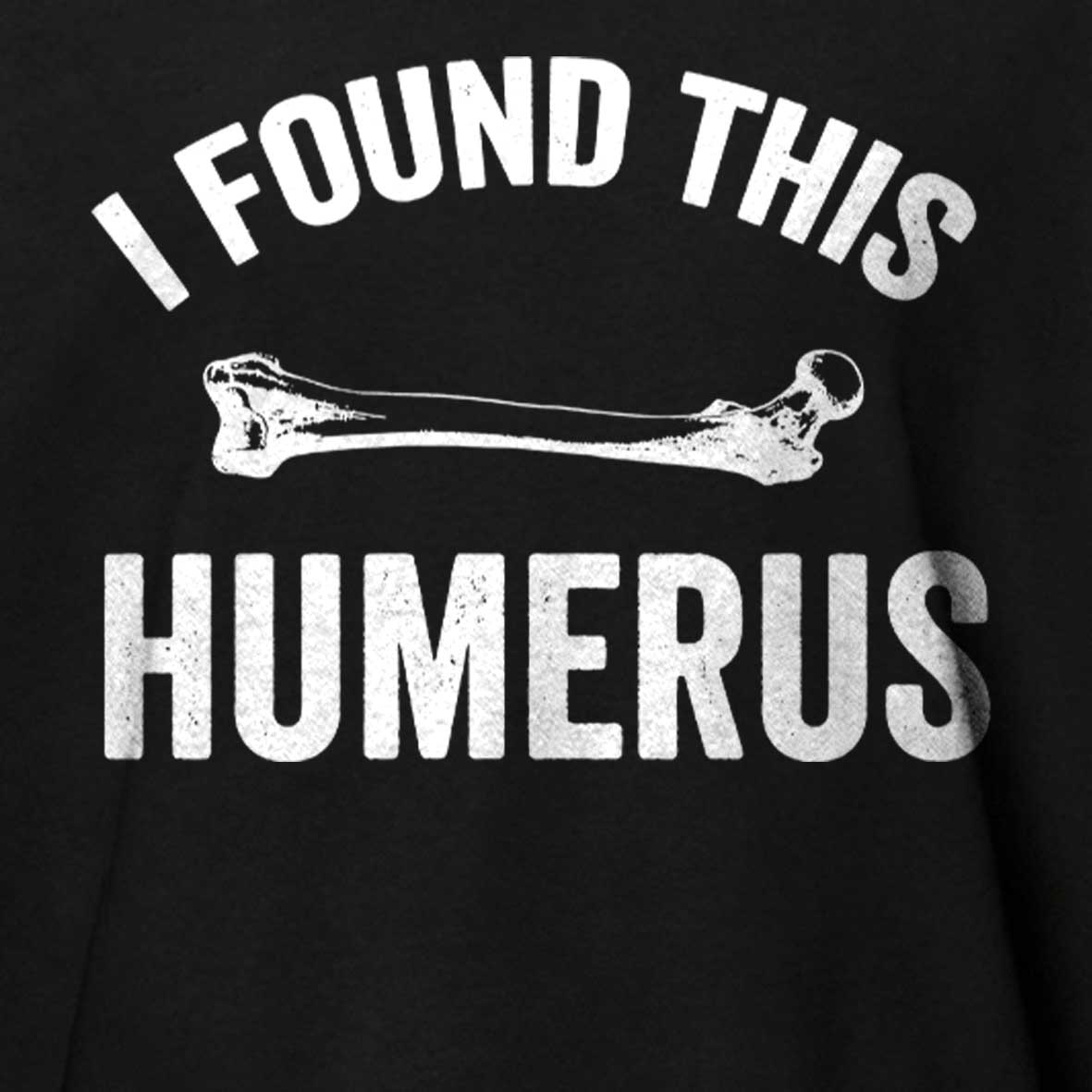 Maturelion I found this humerus Cotton T-shirt