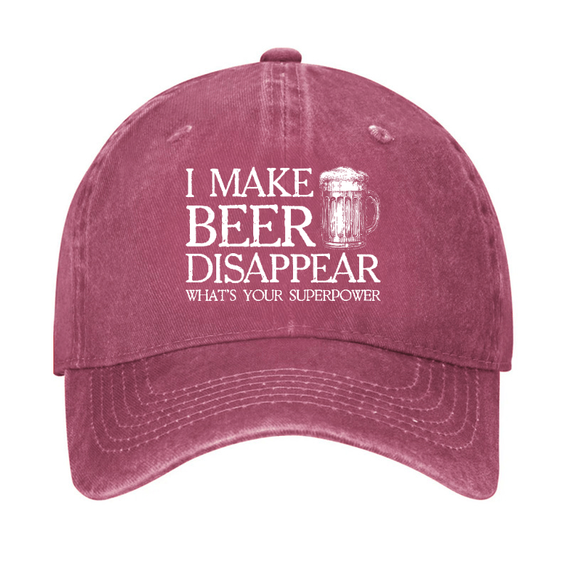 I Make Beer Disappear What's Your Superpower Cap (Free Customization)-Maturelion