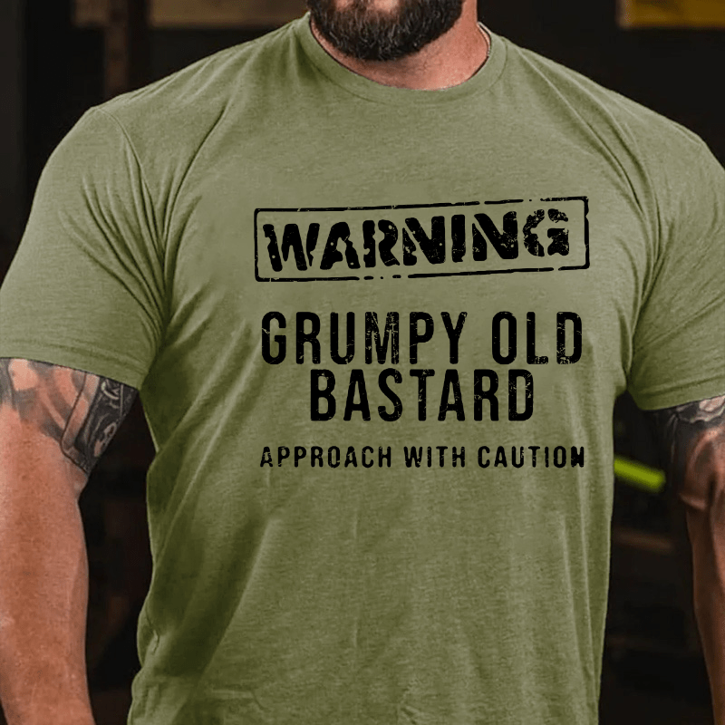 Warning Grumpy Old Bastard Approach With Caution Cotton T-shirt-Maturelion