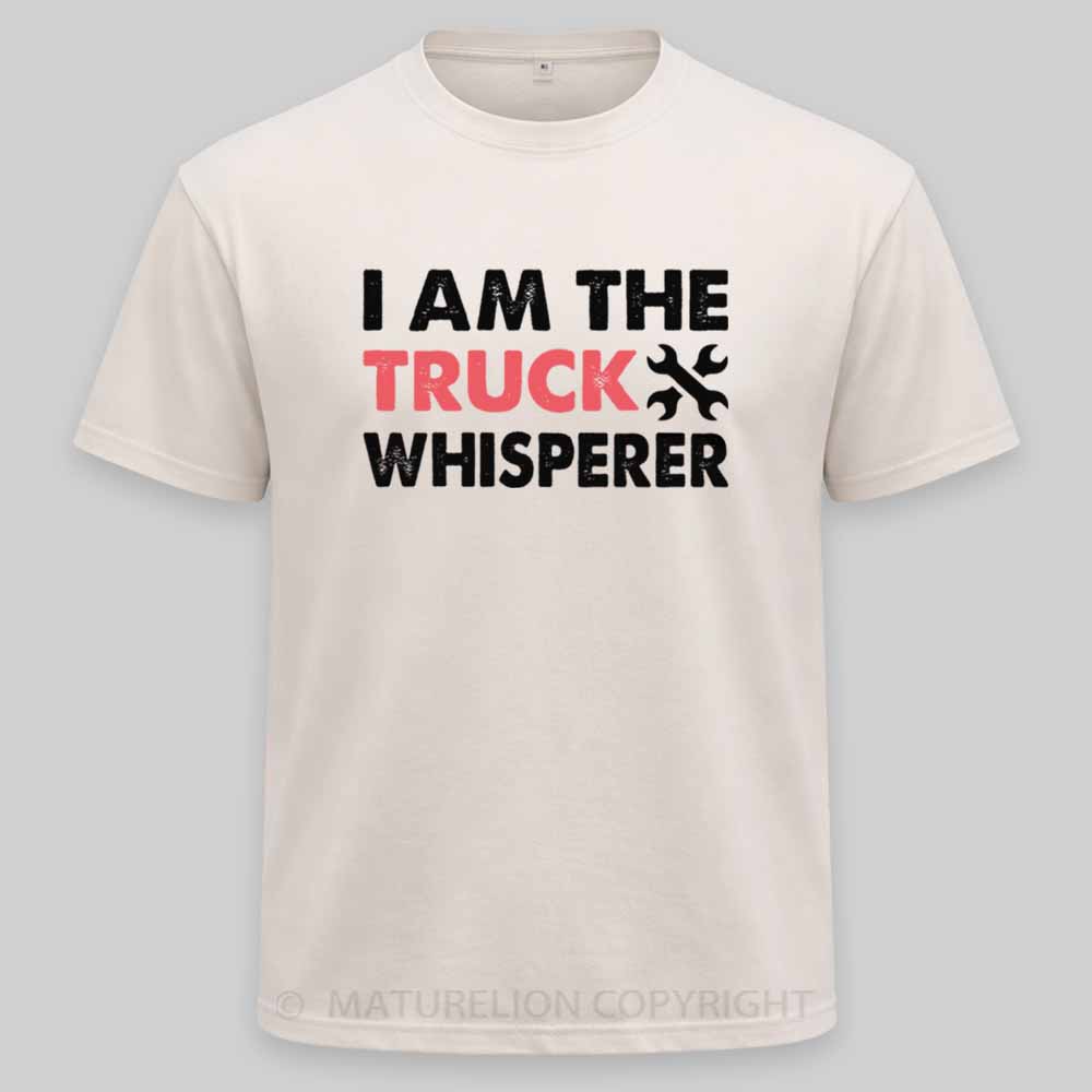 Maturelion I am the Truck Whisperer Funny Mechanic Gift Washed T-shirt
