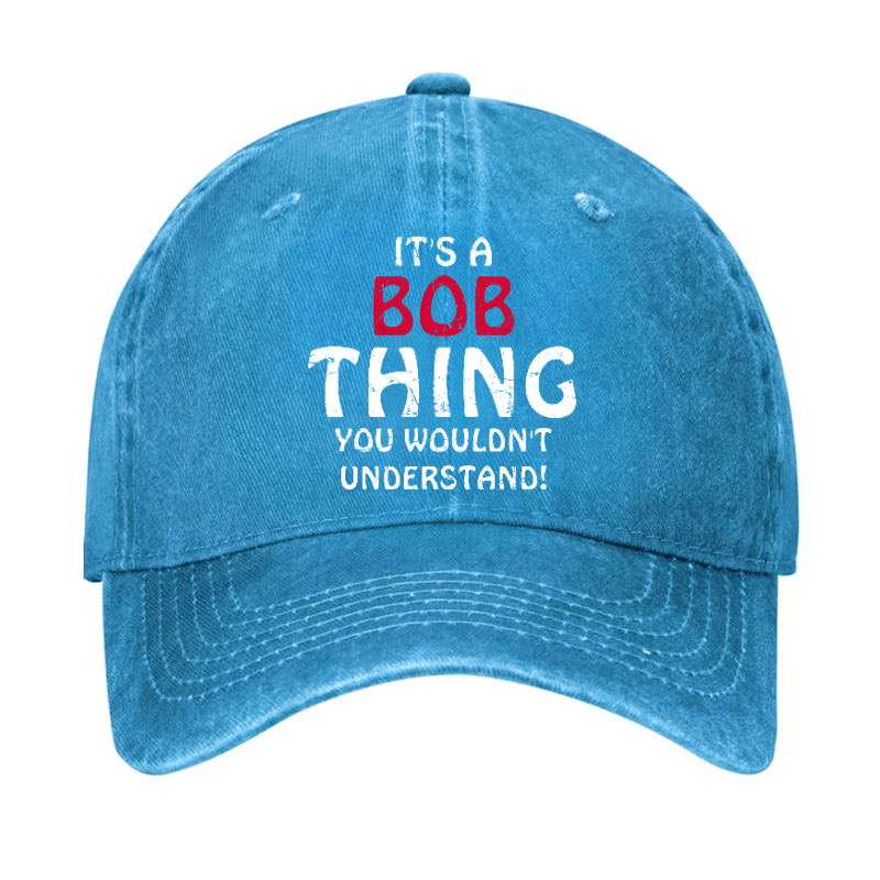 It's A Bob Thing You Wouldn't Understand Cap-Maturelion