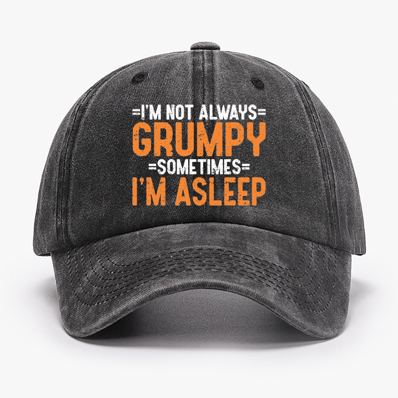I'm Not Always Grumpy Sometimes I'm Asleep Cap-Maturelion