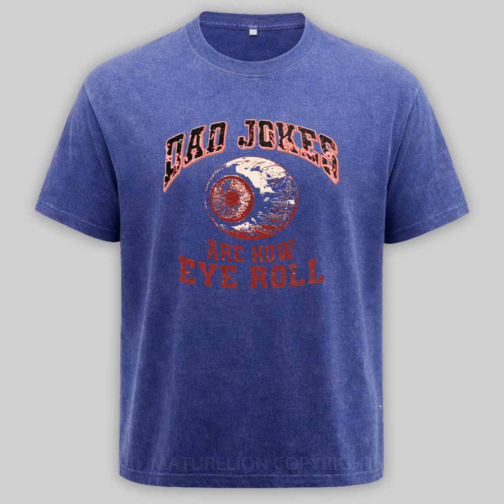 Maturelion Dad Jokes - Eye Roll Washed T-shirt