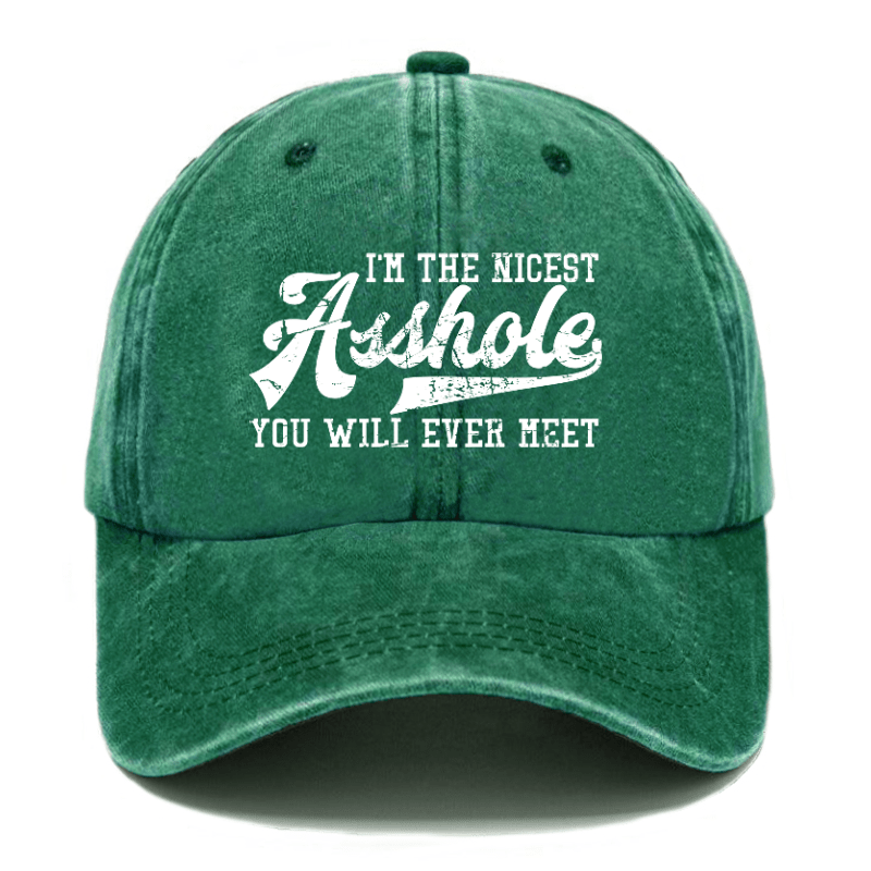 I'm The Nicest Asshole You'll Ever Meet Funny Sarcastic Cap-Maturelion