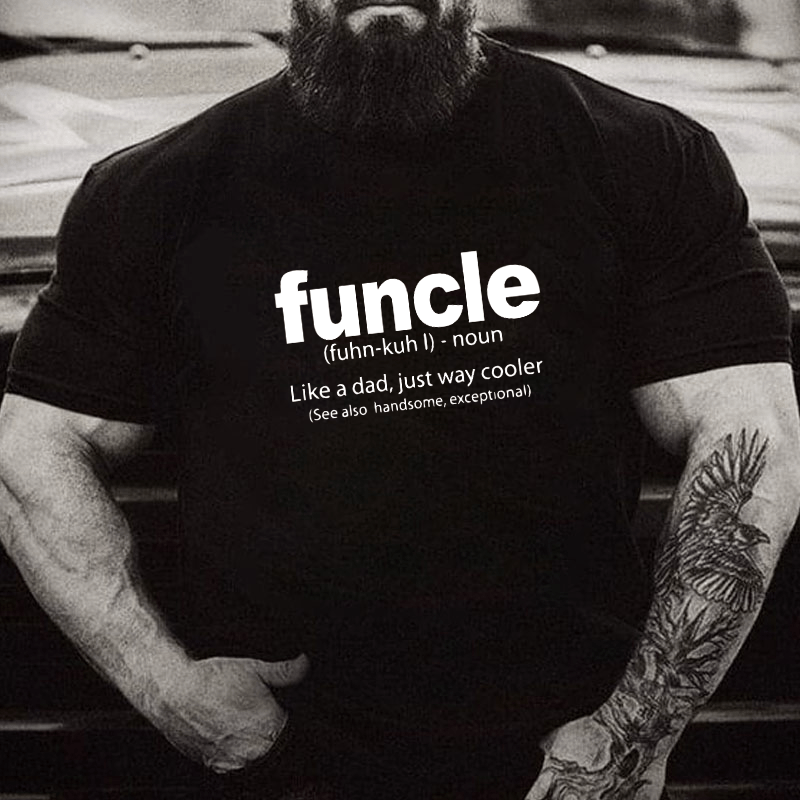 Funcle Better Than Dad Urban Dictionary Definition Cotton T-shirt-Maturelion