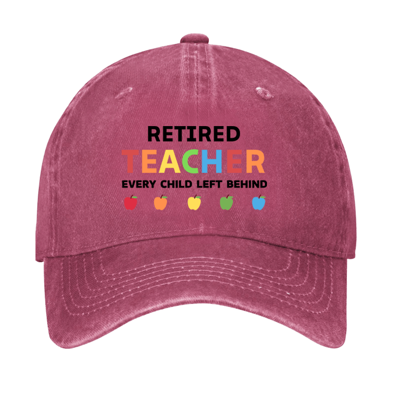 Retired Teacher Every Child Left Behind Cap-Maturelion