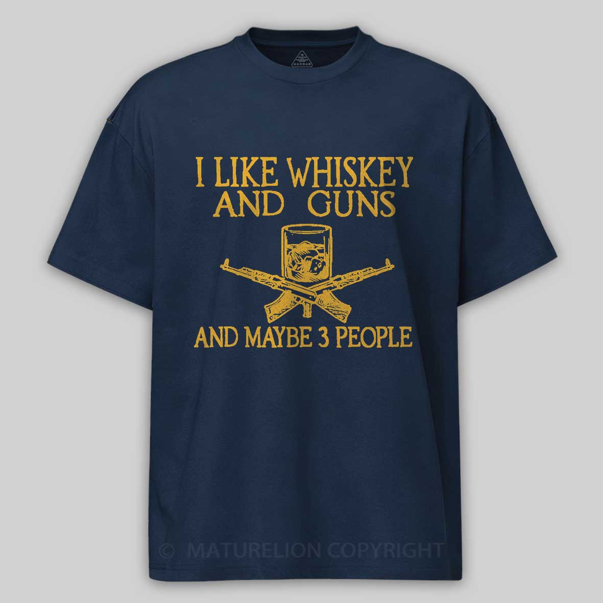 Maturelion I Like Whiskey And Guns And Maybe 3 People Print Men's Unisex Cotton T-shirt-Maturelion