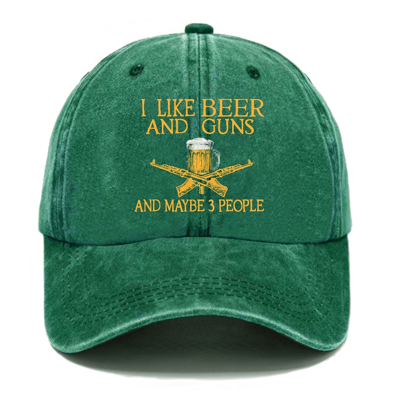 I Like Beer And Guns And Maybe 3 People Funny Custom Cap (Free Customization)-Maturelion