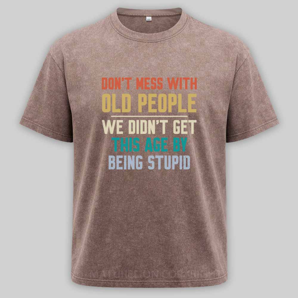 Maturelion Don't Mess With Old People 1  Washed T-shirt