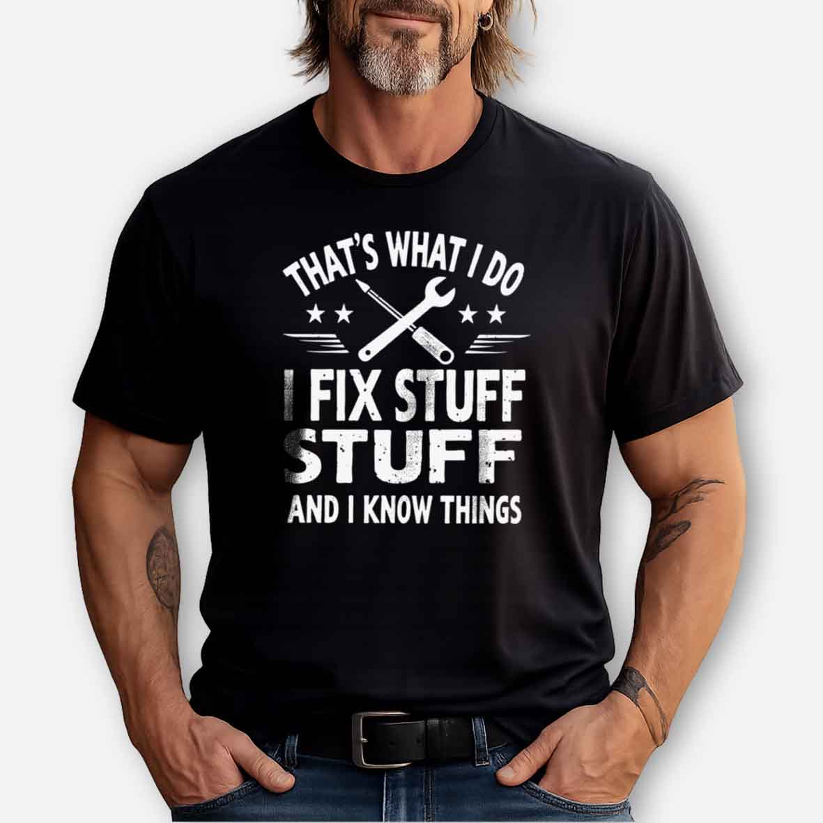 Maturelion That's What I Do I Fix Stuff And I Know Things Cotton T-shirt