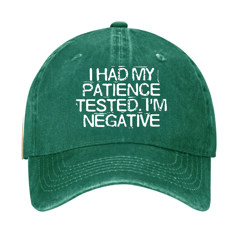 I Had My Patience Tested I'm Negative Cap-Maturelion