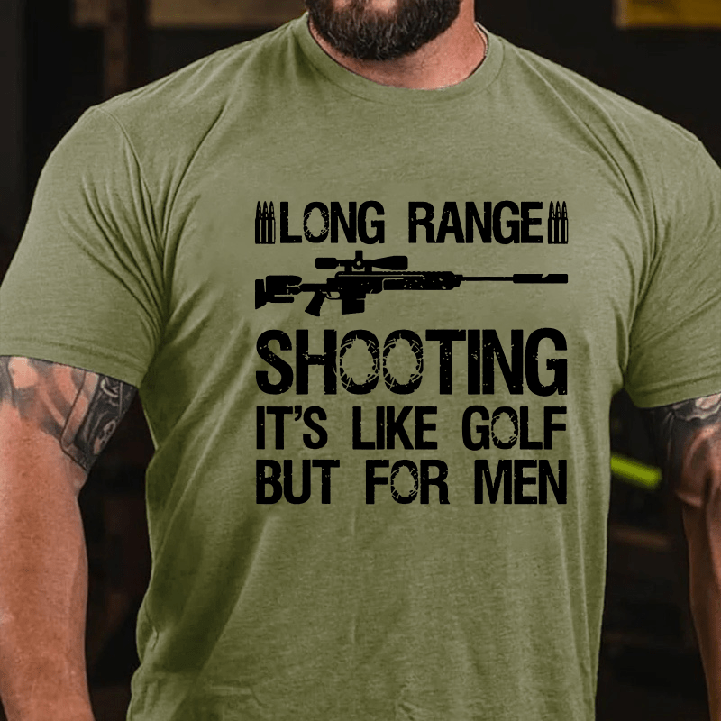 Maturelion Long Range Shooting It's Like Golf But For Men Unisex Cotton T-shirt (Free Customization)