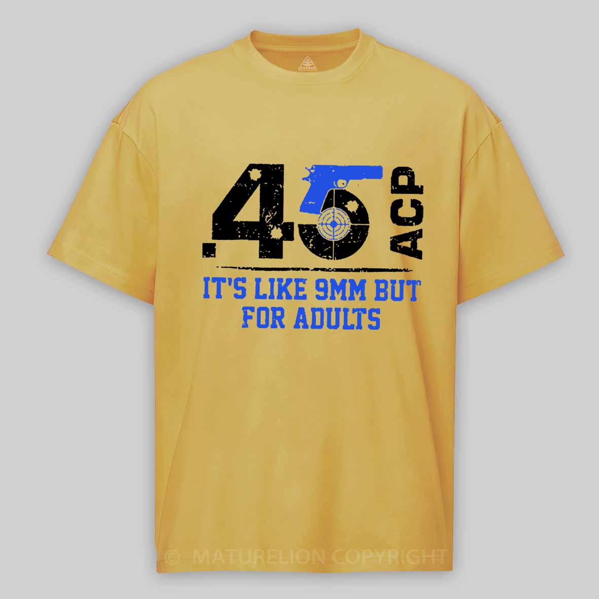 .45 ACP It's Like 9mm But For Adults Cotton T-shirt 
